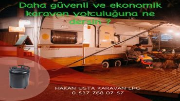 DAHA UCUZ DAHA GÜVENLİ... KARAVAN LPG